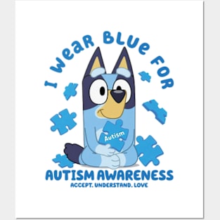 I Wear Blue For Autism Awareness Accept, Understand, Love Posters and Art